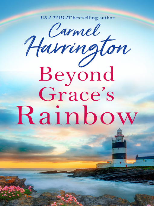 Title details for Beyond Grace's Rainbow by Carmel Harrington - Wait list